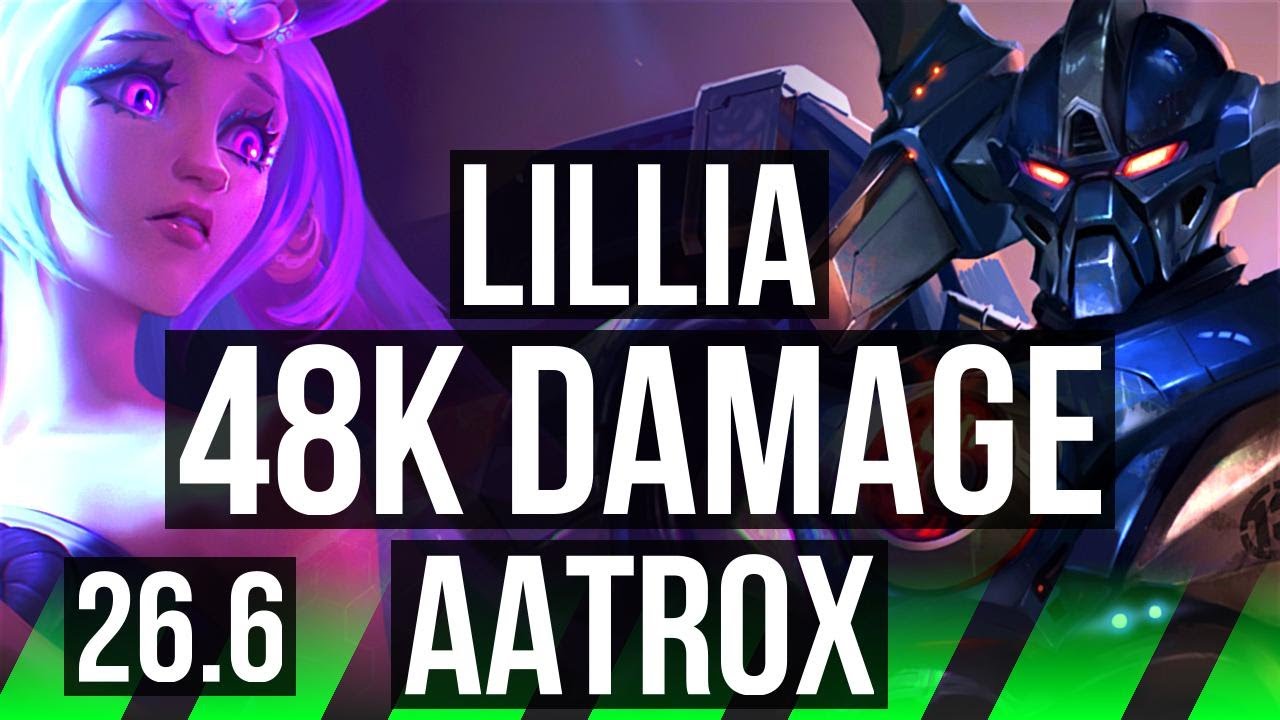 LILLIA vs AATROX (JGL) | 48K Dano | EUW Desafiante | 26.6