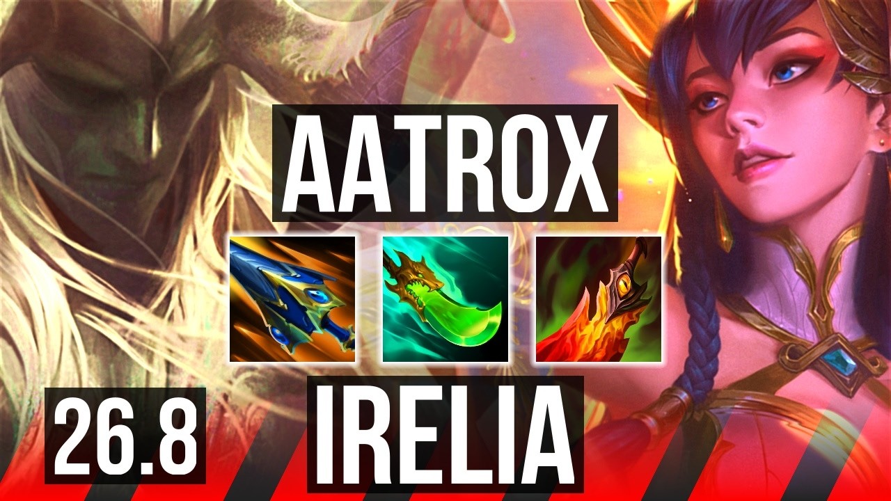 AATROX vs IRELIA (TOP) | KR Desafiante | 26.8