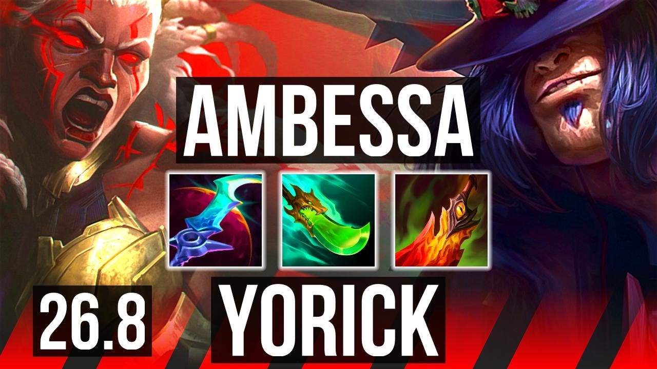 AMBESSA vs YORICK (TOP) | Good KDA: 9/1/11 | KR Mestre | 26.8