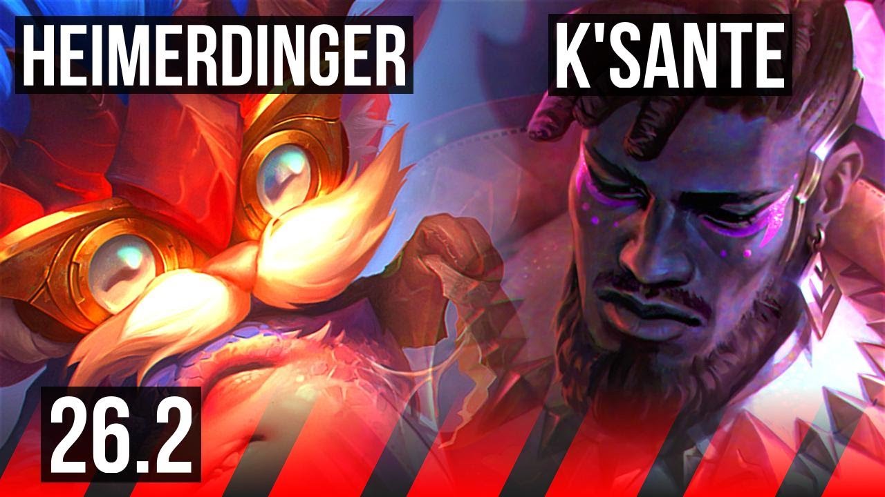 HEIMERDINGER vs K’SANTE (TOP) | KR Desafiante | 26.2