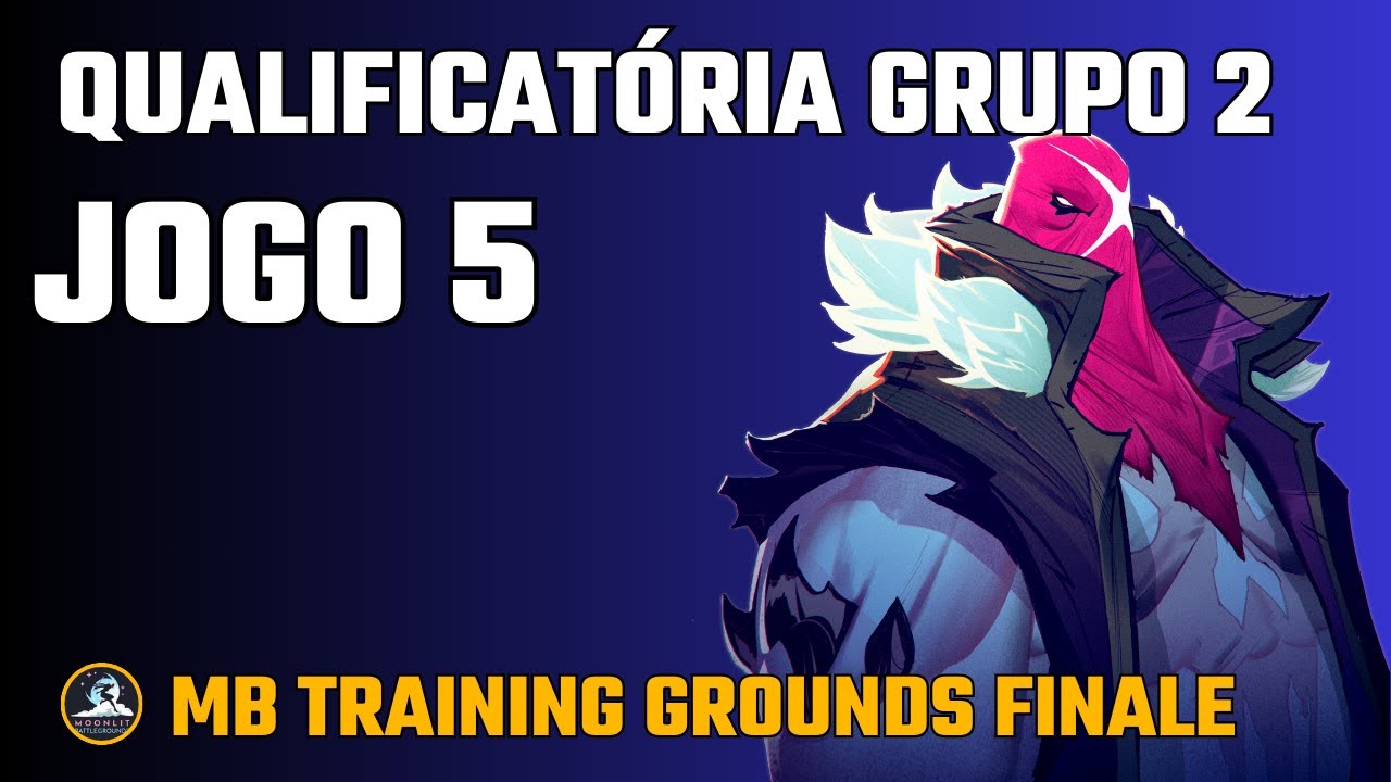 MB TRAINING GROUNDS | JOGO 5 – QUALIFICATÓRIA DIA 2