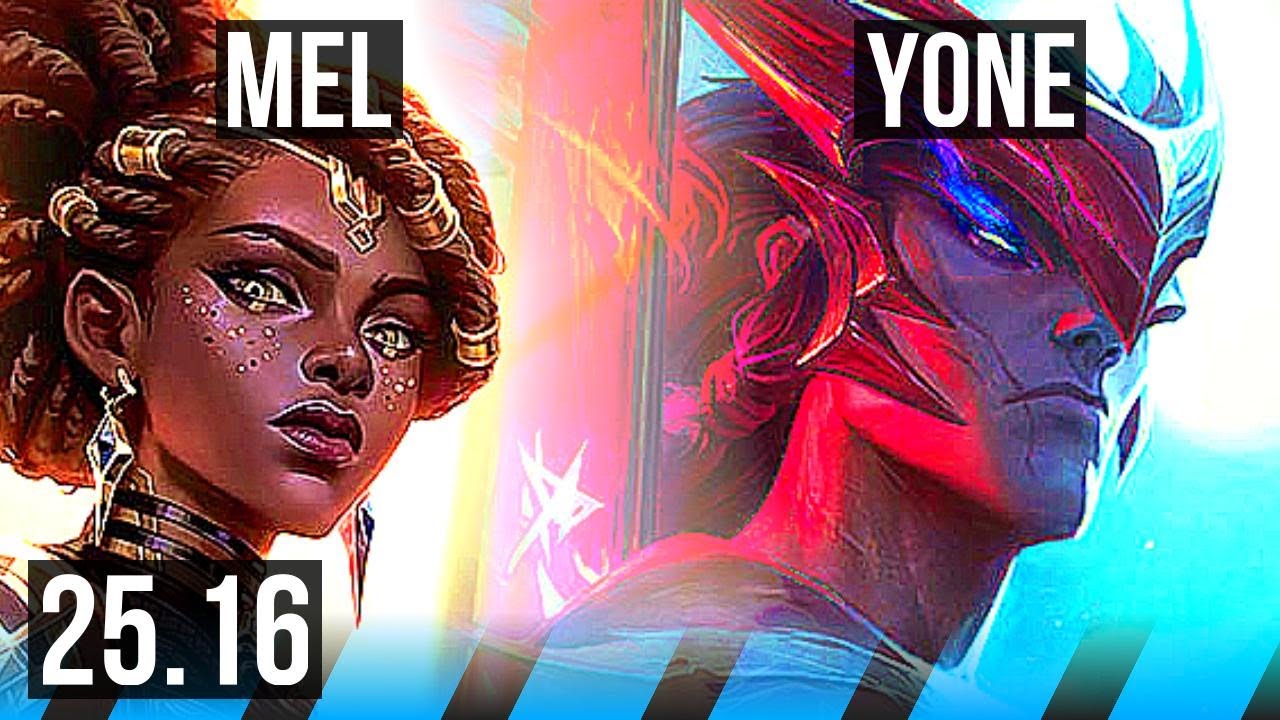 MEL vs YONE (MID) | EUW Mestre | 25.16