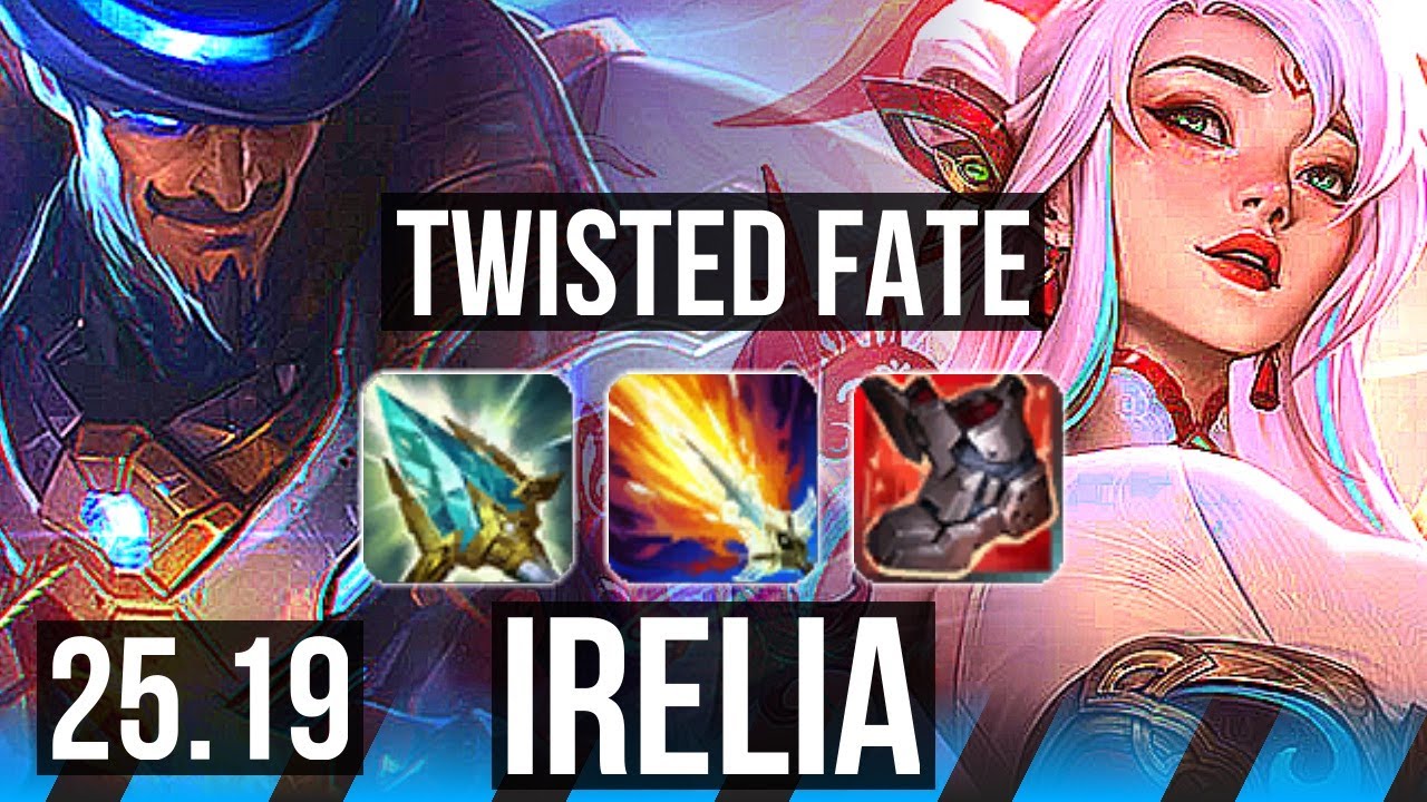 TWISTED FATE vs IRELIA (MID) | KR Mestre | 25.19