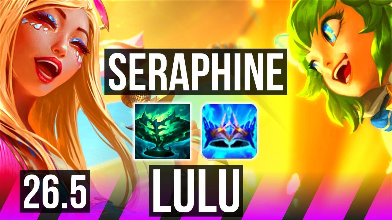 SERAPHINE & Ashe vs LULU & Yunara (SUP) | Good KDA: 1/1/22 | KR Mestre&hellip;
