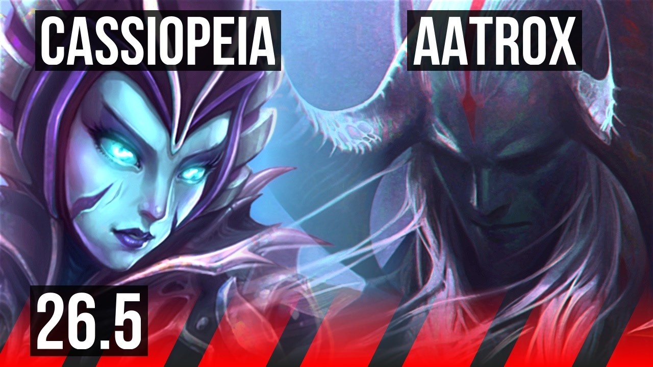 CASSIOPEIA vs AATROX (TOP) | EUW Mestre | 26.5