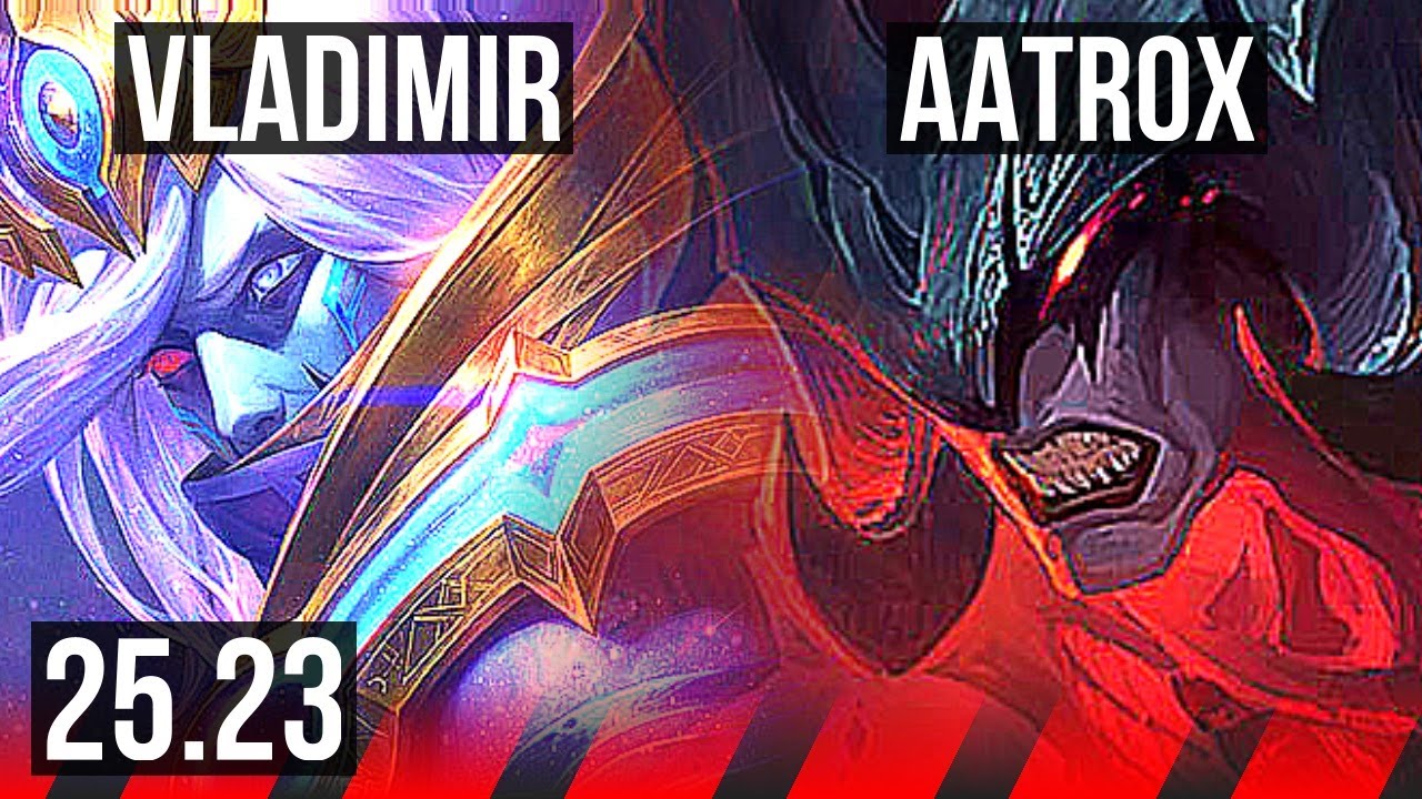 VLADIMIR vs AATROX (TOP) | 8/1/3 | KR Mestre | 25.23