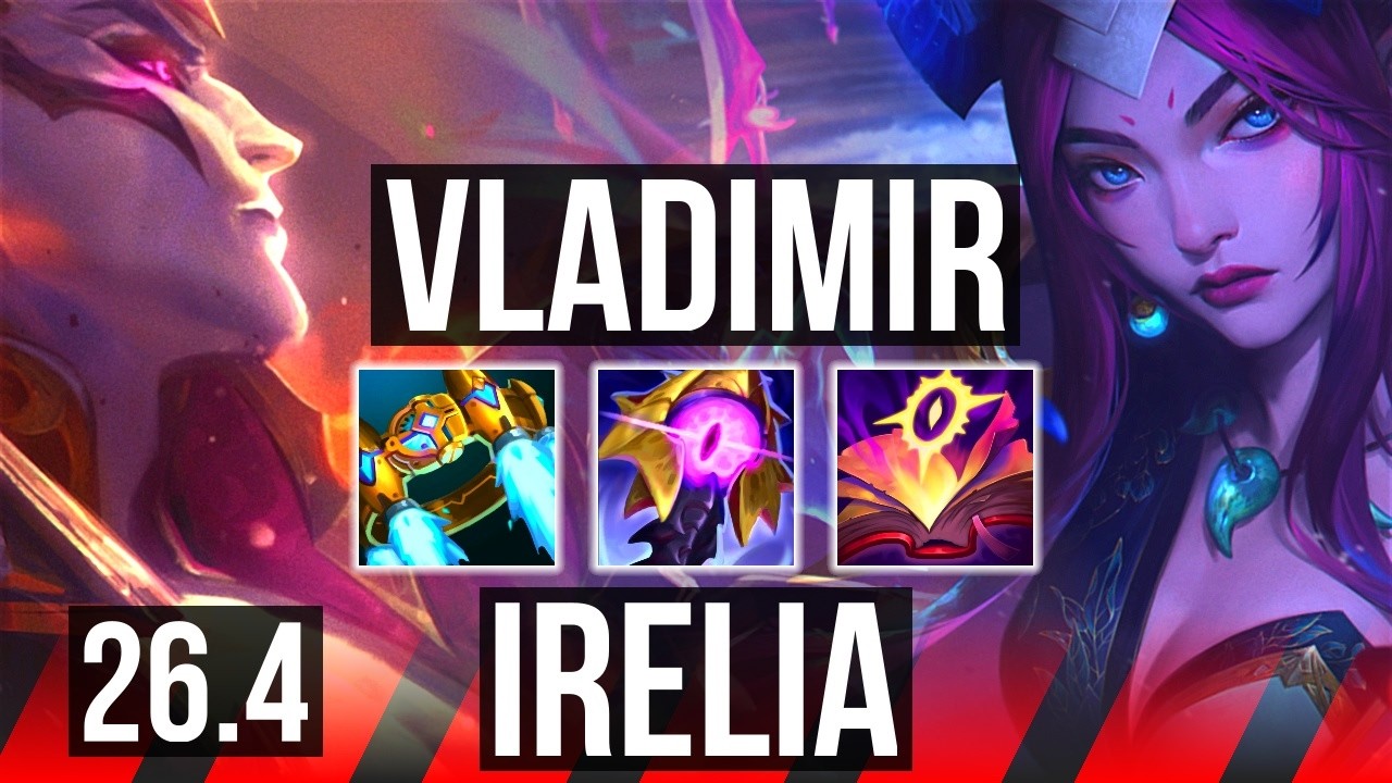 VLADIMIR vs IRELIA (TOP) | Good KDA: 17/1/1, 56K Dano | NA Mestre | 26.4