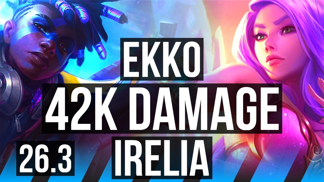 EKKO vs IRELIA (MID) | 42K Dano | EUW Desafiante | 26.3