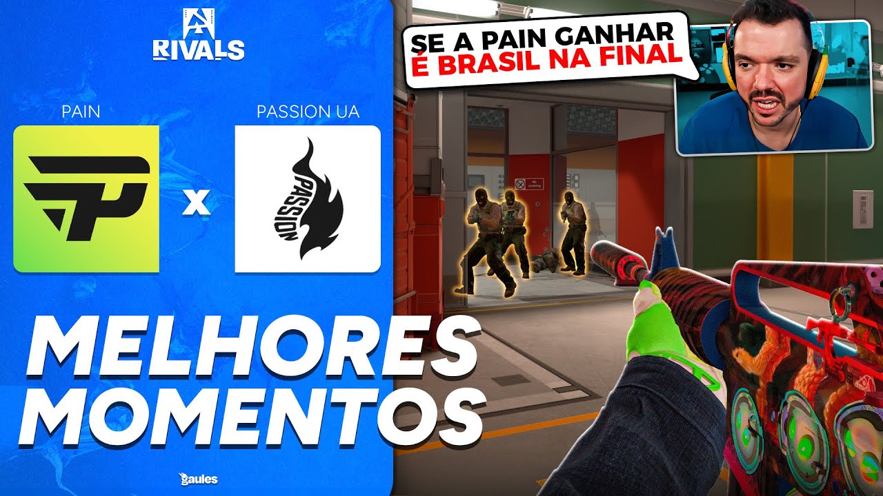 QUARTAS DE FINAL! PAIN vs PASSION UA – MELHORES MOMENTOS COM GAULES – BLAST RIVALS 2025 S2