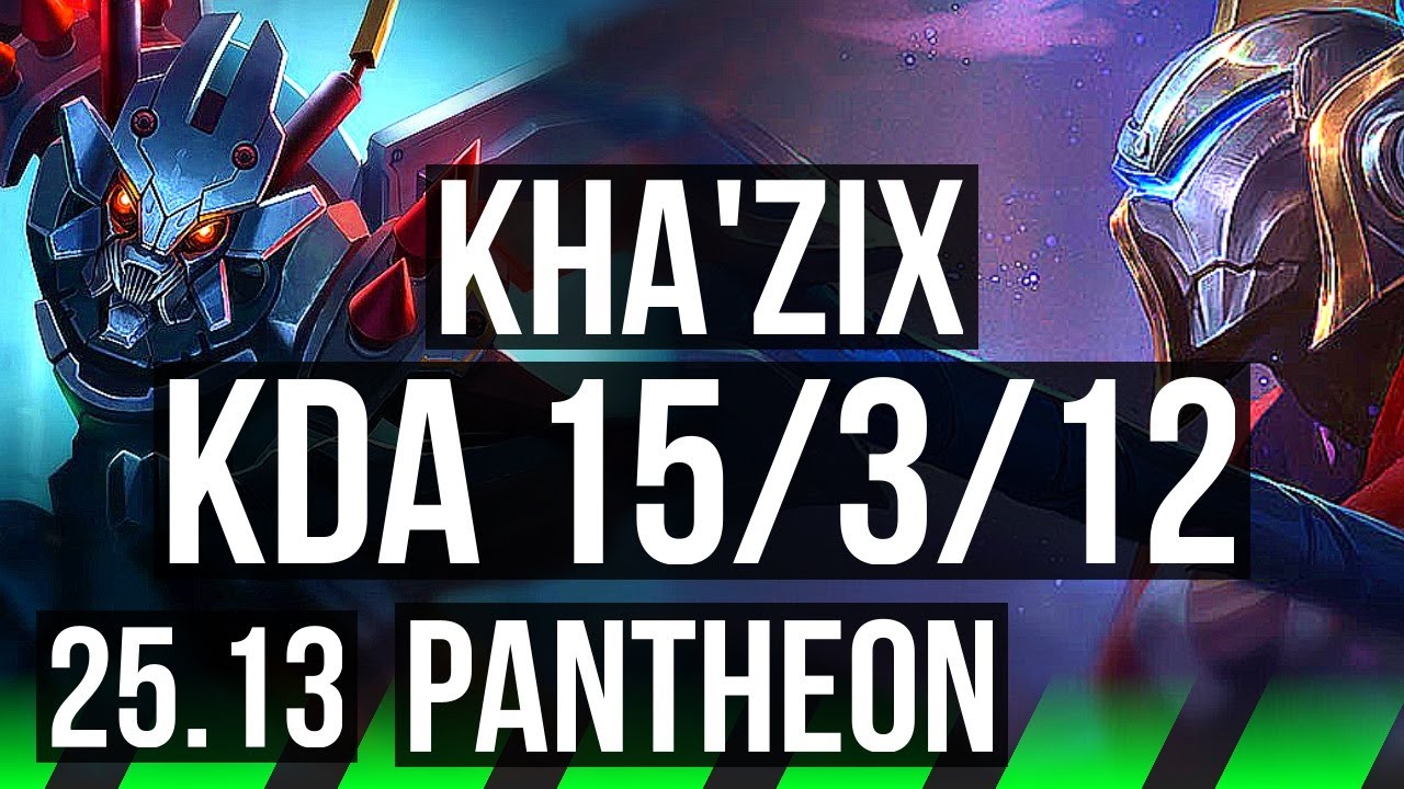 KHA’ZIX vs PANTHEON (JGL) | 15/3/12 | NA Master | 25.13