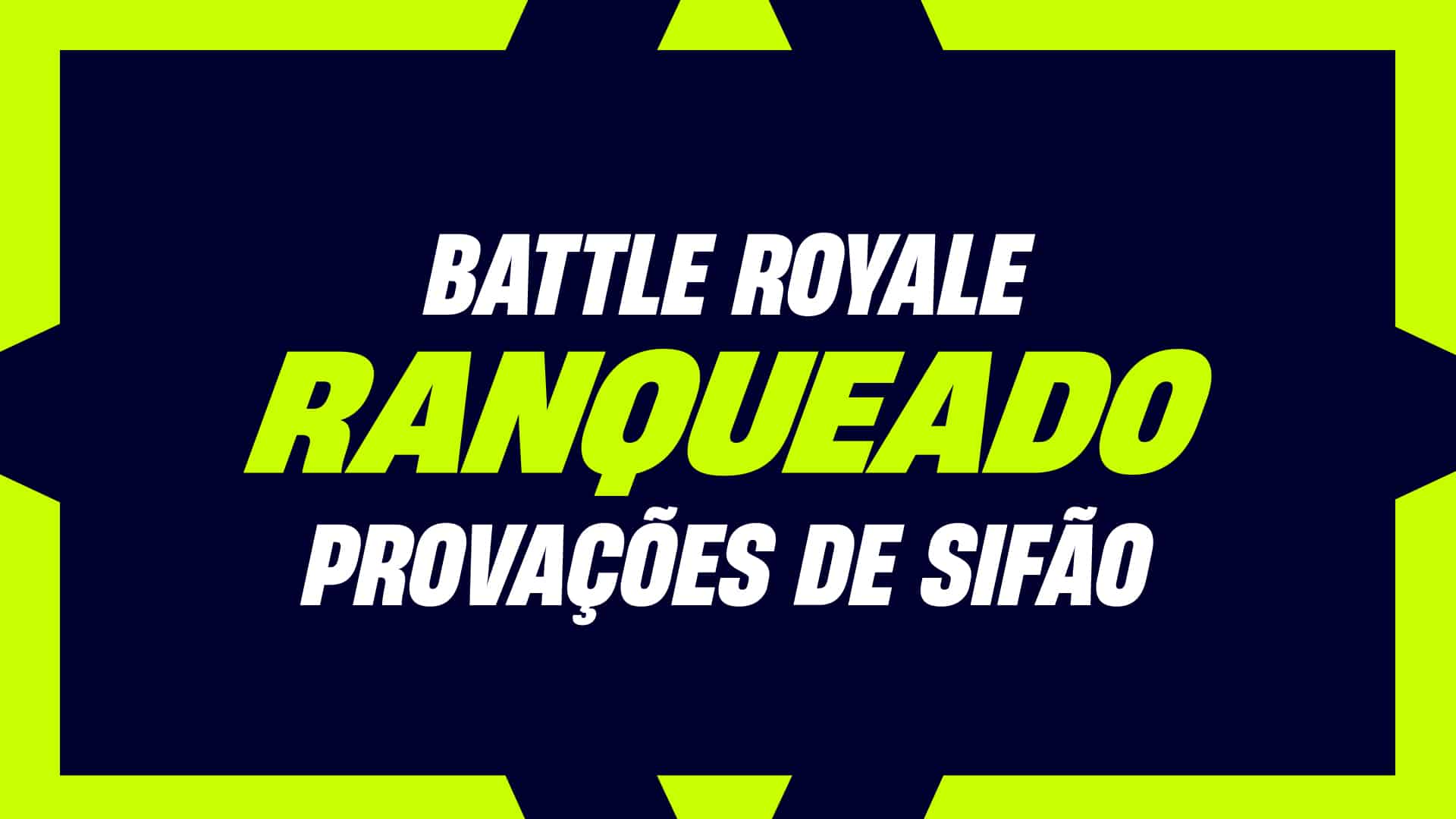 PROVAÇÕES DE SIFÃO DO BATTLE ROYALE DO FORTNITE