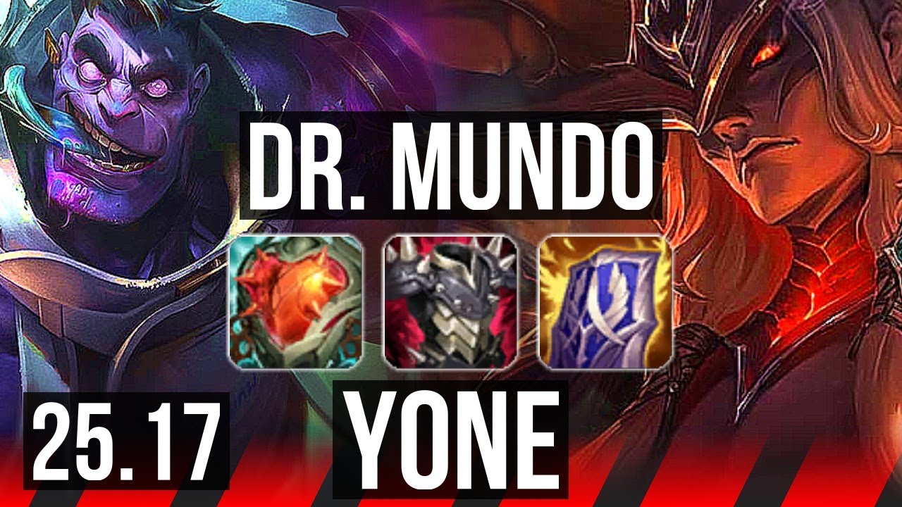 DR. MUNDO vs YONE (TOP) | 500+ Jogos | KR Mestre | 25.17