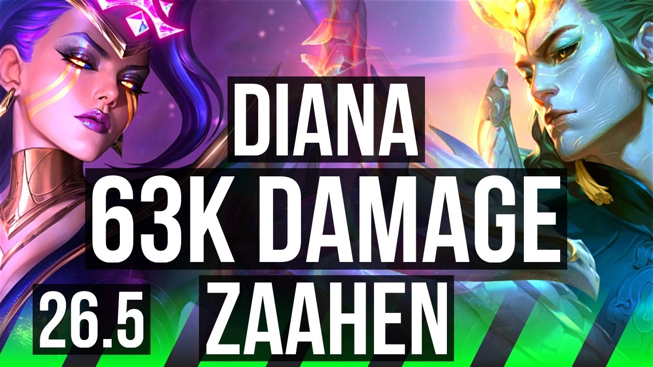 DIANA vs ZAAHEN (JGL) | 63K Dano | KR Mestre | 26.5