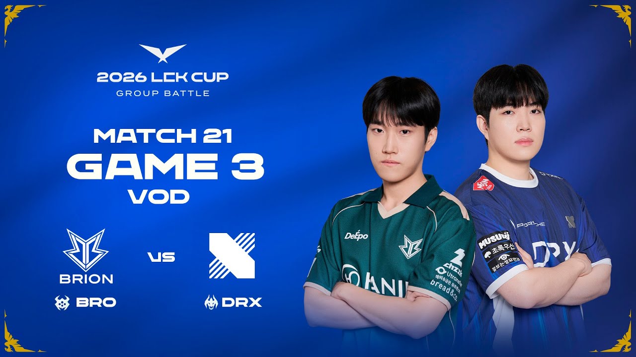 BRO vs DRX | Partida 21 Game 3 | 2026 LCK CUP