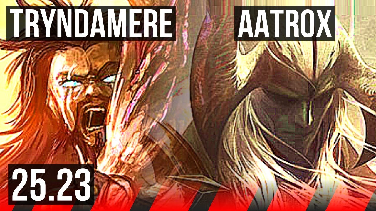 TRYNDAMERE vs AATROX (TOP) | 6 Abates Solo, Dominando | KR Mestre…